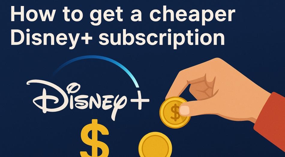 How to Get Disney Plus Cheaper 2025